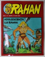 RAHAN , REVISTA DE BENZI DESENATE , TEXT IN LIMBA ROMANA , NR. 6 , 6 IULIE 2010