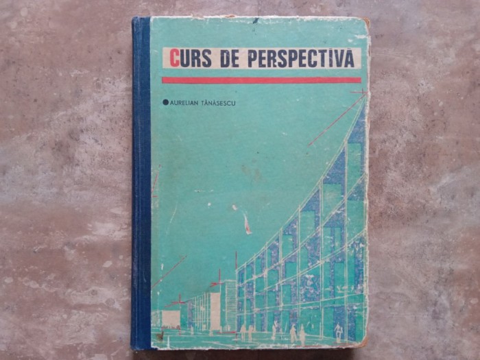 CURS DE PERSPECTIVA - AURELIAN TANASESCU 1963