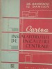 Gr. Davidovici si I. Danilov - Cartea instalatorului de incalziri centrale (1960)