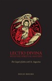 Lectio Divina with the Spiritual Masters: The Gospel of John with St. Augustine
