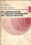 Lucrari practice de depanare a receptoarelor de televiziune - Cezar Constantinescu, Lucian Cipere, Mihai Silisteanu