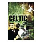 Celtic&#039;s Greatest Games