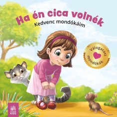 Ha en cica volnek - Kedvenc mondokaim - valogatas foto