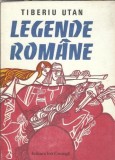 Legende romane Tiberiu Utan editia 1985 Ion Creanga carte pentru copii literatura clasica romana coperta cartonata