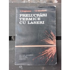 PRELUCRARI TERMICE CU LASERI - V. DRAGANESCU