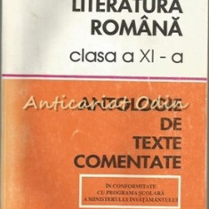 Literatura Romana Clasa a XI-a. Antologie De Texte Comentate - Constanta Barboi