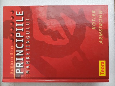 PRINCIPIILE MARKETINGULUI EDITIA A 3 A-KOTLER ARMSTRONG-2005 Z1. foto