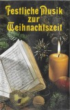 Various - Festliche Musik Zur Weihnachtszeit, Caseta audio