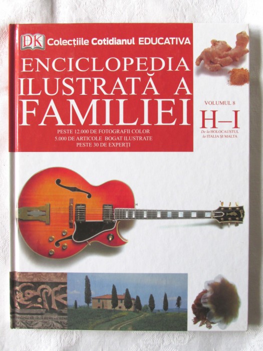 ENCICLOPEDIA ILUSTRATA A FAMILIEI - Volumul 8, &quot;H-I&quot;, 2008
