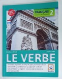 LE VERBE par DANIELA HARSAN et CARMEN MAN , FRANCAIS , EXERCICES DE GRAMMAIRE 2 , 2017