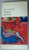 SA VORBIM DESPRE PICTURA-ANDRE LHOTE,BUCURESTI 1971
