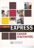 Beatrice Tauzin, Anne-Lyse Dubois - Objectif express: le monde professionnel en