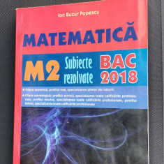 MATEMATICA M2 SUBIECTE REZOLVATE BACALAUREAT ION BUCUR POPESCU