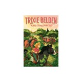 The Red Trailer Mystery: Trixie Belden