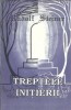 Treptele Initierei - Rudolf Steiner, Editura Princeps 1993, 190 Pagini, Filosofie, Spiritualitate, Dezvoltare Personala, Cultura Generala