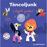 T&aacute;ncoljunk a legjobb zen&eacute;kre! - Kis zen&eacute;lő k&ouml;nyveim