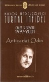 Jurnal Infidel. Calea Si Semnul 1997-2001 - Bujor Nedelcovici - Editura Allfa - Bucuresti - Carte
