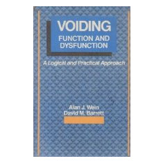 Voiding function and dysfunction - A logical and practical approach