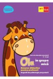 OLA &icirc;n grupa mică. Resurse didactice pentru profesori. Volumul 3 semestrul 2 Sugestii de psihologie preșcolară 3-4 ani - Paperback - *** - Art Klett
