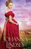 Cumpara ieftin Lasă dragostea să te găsească - Paperback brosat - Johanna Lindsey - Litera