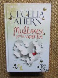 Cecelia Ahern - MULTUMESC PENTRU AMINTIRI { 2015 }