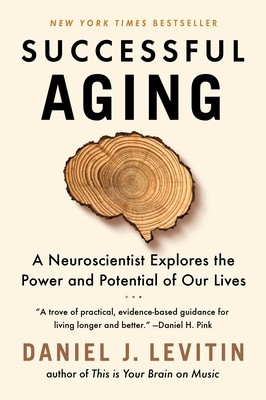 Successful Aging: A Neuroscientist Explores the Power and Potential of Our Lives foto