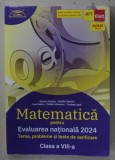 MATEMATICA PENTRU EVALUAREA NATIONALA 2024 , TEME , PROBLEME SI TESTE DE VERIFICARE , CLASA A VIII -A de MARIUS PERIANU ...CRISTIAN LAZAR , 2023