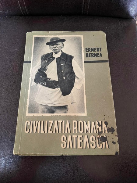 Ernest Bernea - Civilizatia romana sateasca. Ipoteze si precizari (1944)