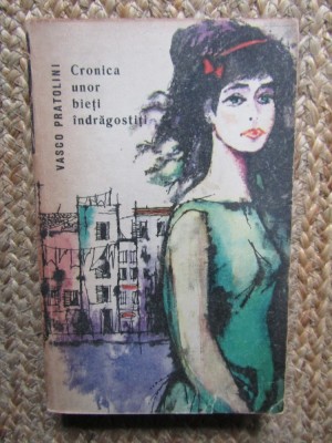 Cronica unor bieti indragostiti - Vasco Pratolini foto