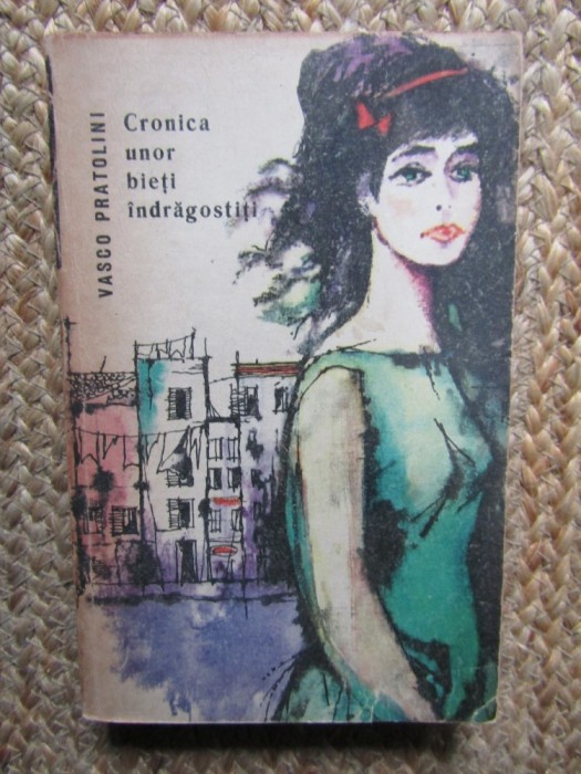 Cronica unor bieti indragostiti - Vasco Pratolini