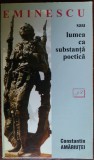 CONSTANTIN AMARIUTEI - (MIHAI) EMINESCU sau LUMEA CA SUBSTANTA POETICA (2000)