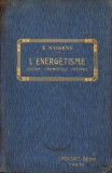 C1249 L&rsquo;&eacute;nerg&eacute;tisme, syst&egrave;me d&rsquo;&eacute;nerg&eacute;tique int&eacute;grale, interpr&eacute;tation critique de la nature et du monde par Emile Nyssen, 1908