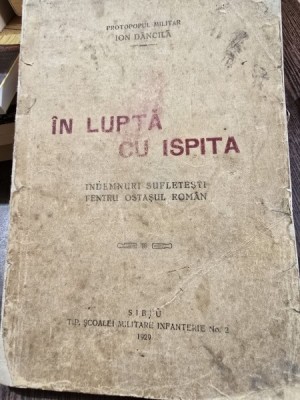 In lupta cu ispita, indemnuri sufletesti pentru ostasul roman - Ion Dancila foto
