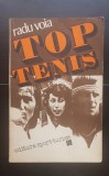 Top Tenis. 30 mari campioni ai &quot;sportului alb&quot; - Radu Voia