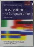 POLICY - MAKING IN THE EUROPEAN UNION by HELEN WALLACE ..MARK A. POLLACK , 2005