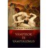 V&aacute;mp&iacute;rok &eacute;s v&aacute;mpirizmus - Montague Summers