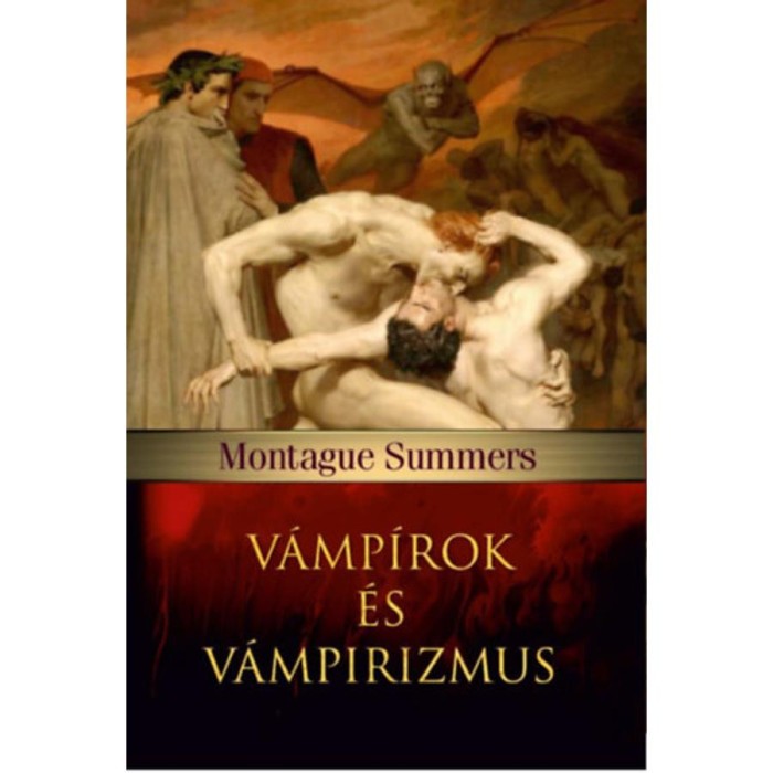 V&aacute;mp&iacute;rok &eacute;s v&aacute;mpirizmus - Montague Summers
