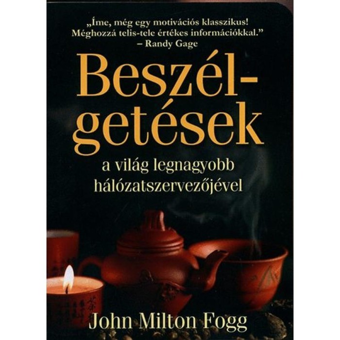 Besz&eacute;lget&eacute;sek a vil&aacute;g legnagyobb h&aacute;l&oacute;zatszervezőj&eacute;vel - John Milton Fogg