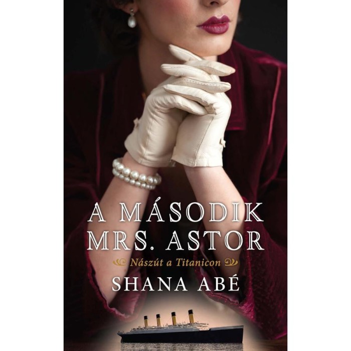 A m&aacute;sodik Mrs. Astor - Shana Ab&eacute;