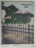 MUZEUL OLTENIEI , ISTORIE , GHID , 1976 *MINIMA UZURA