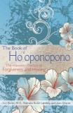 The Book of Ho&#039;oponopono: The Hawaiian Practice of Forgiveness and Healing