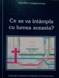 Joachim Langhammer - Ce se va intampla cu lumea aceasta? (editia 1995)