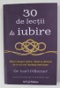 30 DE LECTII DE IUBIRE de KARL PILLEMER , 2021 *PREZINTA SUBLINIERI IN TEXT