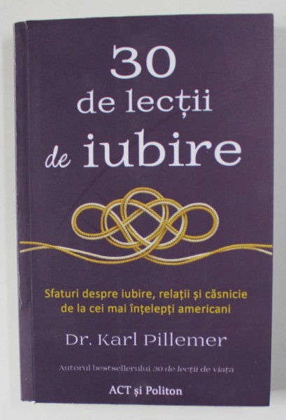 30 DE LECTII DE IUBIRE de KARL PILLEMER , 2021 *PREZINTA SUBLINIERI IN TEXT