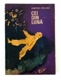 Dimitrie Stelaru Cei din luna / Ilustratii Stefan Nastac