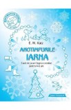 Anotimpurile: Iarna. Caiet de jocuri logico-creative pentru 4-6 ani - E.M. Katz