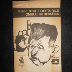 Victor Frunza - Pentru drepturile omului in Romania