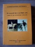 Carti In galop de cai prin ani Constantin Ottescu Editura Istros 2008 206 pagini Sport Hobby Sport