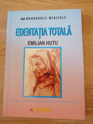 Edentatia totala - Emilian Hutu, Editura: National, 2005 foto