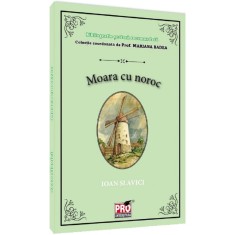 Moara Cu Noroc - Ioan Slavici foto